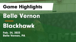 Belle Vernon  vs Blackhawk  Game Highlights - Feb. 24, 2023