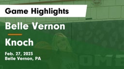Belle Vernon  vs Knoch  Game Highlights - Feb. 27, 2023