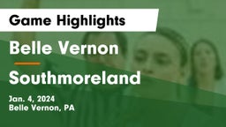 Belle Vernon  vs Southmoreland  Game Highlights - Jan. 4, 2024