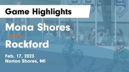 Mona Shores  vs Rockford  Game Highlights - Feb. 17, 2023