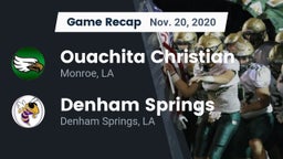 Recap: Ouachita Christian  vs. Denham Springs  2020