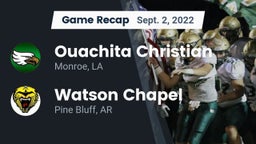 Recap: Ouachita Christian  vs. Watson Chapel  2022