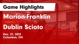 Marion-Franklin  vs Dublin Scioto  Game Highlights - Dec. 27, 2023