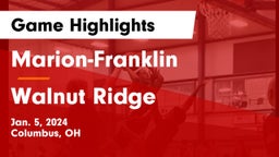 Marion-Franklin  vs Walnut Ridge  Game Highlights - Jan. 5, 2024