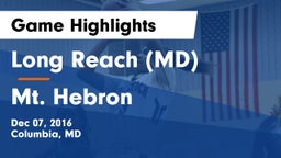 Long Reach  (MD) vs Mt. Hebron  Game Highlights - Dec 07, 2016