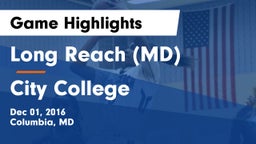 Long Reach  (MD) vs City College  Game Highlights - Dec 01, 2016