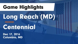 Long Reach  (MD) vs Centennial  Game Highlights - Dec 17, 2016