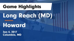 Long Reach  (MD) vs Howard  Game Highlights - Jan 4, 2017