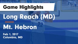 Long Reach  (MD) vs Mt. Hebron  Game Highlights - Feb 1, 2017