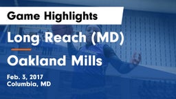 Long Reach  (MD) vs Oakland Mills  Game Highlights - Feb. 3, 2017