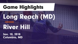Long Reach  (MD) vs River Hill  Game Highlights - Jan. 10, 2018