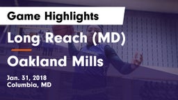 Long Reach  (MD) vs Oakland Mills  Game Highlights - Jan. 31, 2018