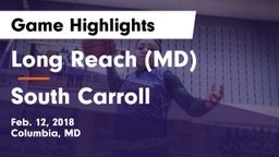 Long Reach  (MD) vs South Carroll  Game Highlights - Feb. 12, 2018