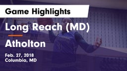 Long Reach  (MD) vs Atholton  Game Highlights - Feb. 27, 2018