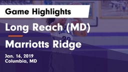 Long Reach  (MD) vs Marriotts Ridge  Game Highlights - Jan. 16, 2019