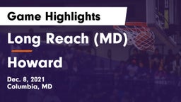 Long Reach  (MD) vs Howard  Game Highlights - Dec. 8, 2021