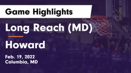Long Reach  (MD) vs Howard  Game Highlights - Feb. 19, 2022