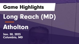 Long Reach  (MD) vs Atholton  Game Highlights - Jan. 30, 2023
