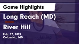 Long Reach  (MD) vs River Hill  Game Highlights - Feb. 27, 2023