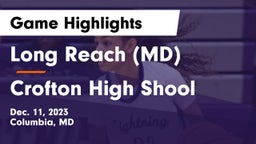Long Reach  (MD) vs Crofton High Shool  Game Highlights - Dec. 11, 2023