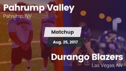 Matchup: Pahrump Valley High vs. Durango  Blazers 2017