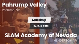Matchup: Pahrump Valley High vs. SLAM Academy of Nevada  2019