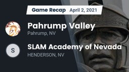 Recap: Pahrump Valley  vs. SLAM Academy of Nevada  2021