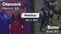 Matchup: Glenrock  vs. Burns  2016
