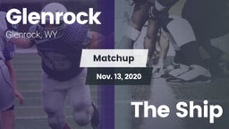 Matchup: Glenrock  vs. The Ship 2020