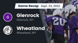 Recap: Glenrock  vs. Wheatland  2022