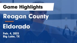 Reagan County  vs Eldorado  Game Highlights - Feb. 4, 2023
