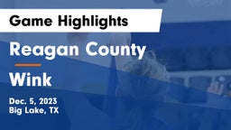 Reagan County  vs Wink  Game Highlights - Dec. 5, 2023