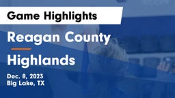 Reagan County  vs Highlands  Game Highlights - Dec. 8, 2023