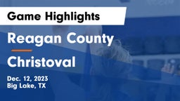 Reagan County  vs Christoval  Game Highlights - Dec. 12, 2023