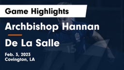 Archbishop Hannan  vs De La Salle Game Highlights - Feb. 3, 2023