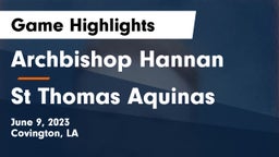 Archbishop Hannan  vs St Thomas Aquinas Game Highlights - June 9, 2023
