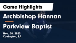 Archbishop Hannan  vs Parkview Baptist  Game Highlights - Nov. 30, 2023