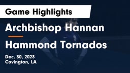 Archbishop Hannan  vs Hammond Tornados Game Highlights - Dec. 30, 2023