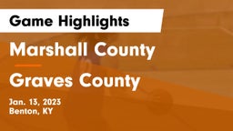 Marshall County  vs Graves County  Game Highlights - Jan. 13, 2023