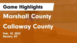 Marshall County  vs Calloway County  Game Highlights - Feb. 10, 2023