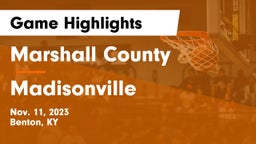 Marshall County  vs Madisonville  Game Highlights - Nov. 11, 2023