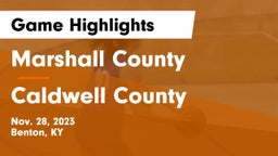 Marshall County  vs Caldwell County  Game Highlights - Nov. 28, 2023
