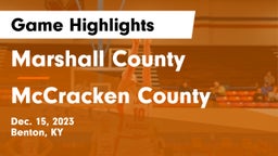 Marshall County  vs McCracken County  Game Highlights - Dec. 15, 2023