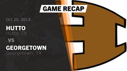 Recap: Hutto  vs. Georgetown  2013
