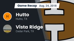 Recap: Hutto  vs. Vista Ridge  2018