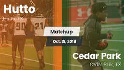 Matchup: Hutto  vs. Cedar Park  2018