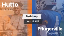 Matchup: Hutto  vs. Pflugerville  2018