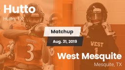 Matchup: Hutto  vs. West Mesquite  2019