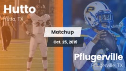 Matchup: Hutto  vs. Pflugerville  2019