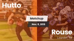 Matchup: Hutto  vs. Rouse  2019